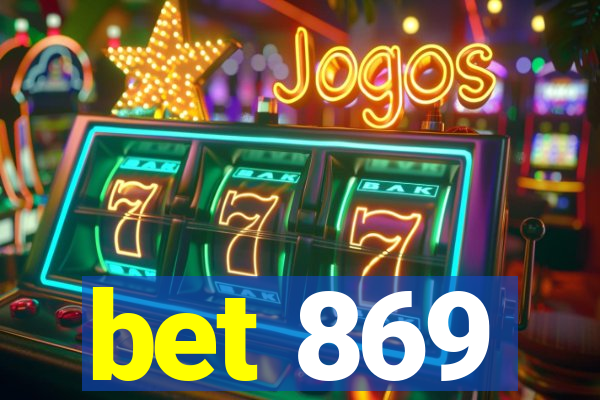 bet 869